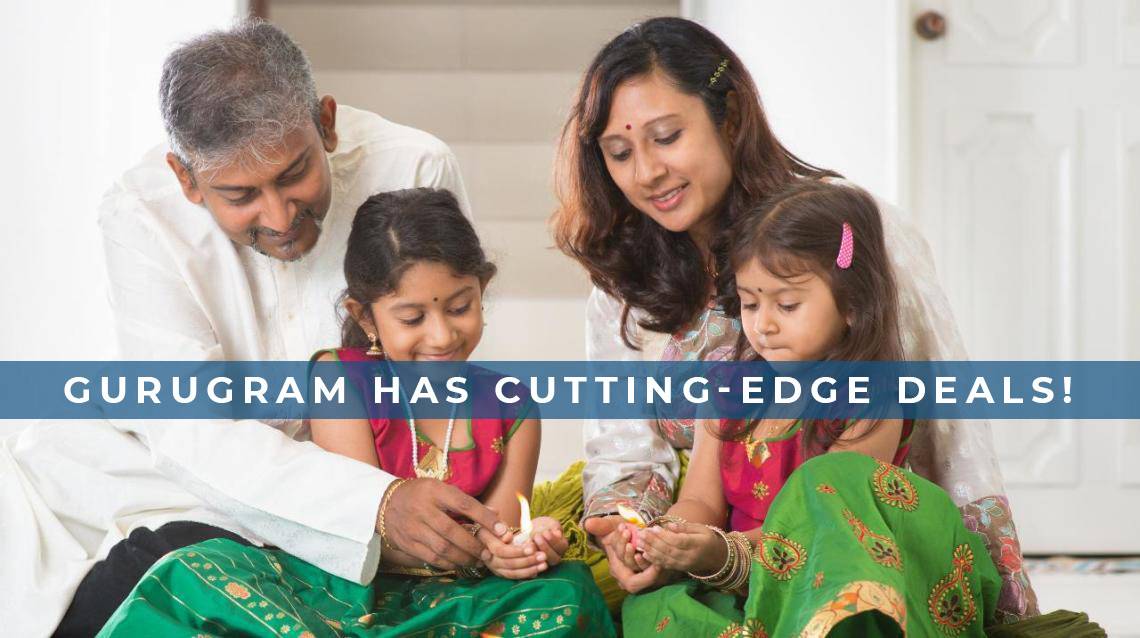 Gurugram has Cutting-Edge Deals!