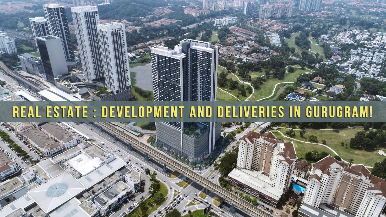 Real Estate Development And Deliveries In Gurugram
