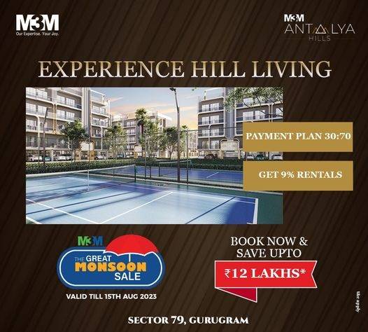 M3M Antalya Hills Sector 79, Gurgaon Monsoon Sale