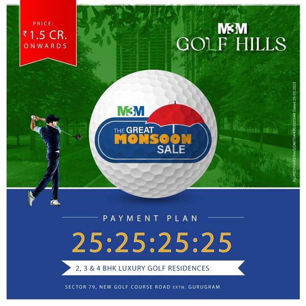 M3M Golf Hills Monsoon Sale