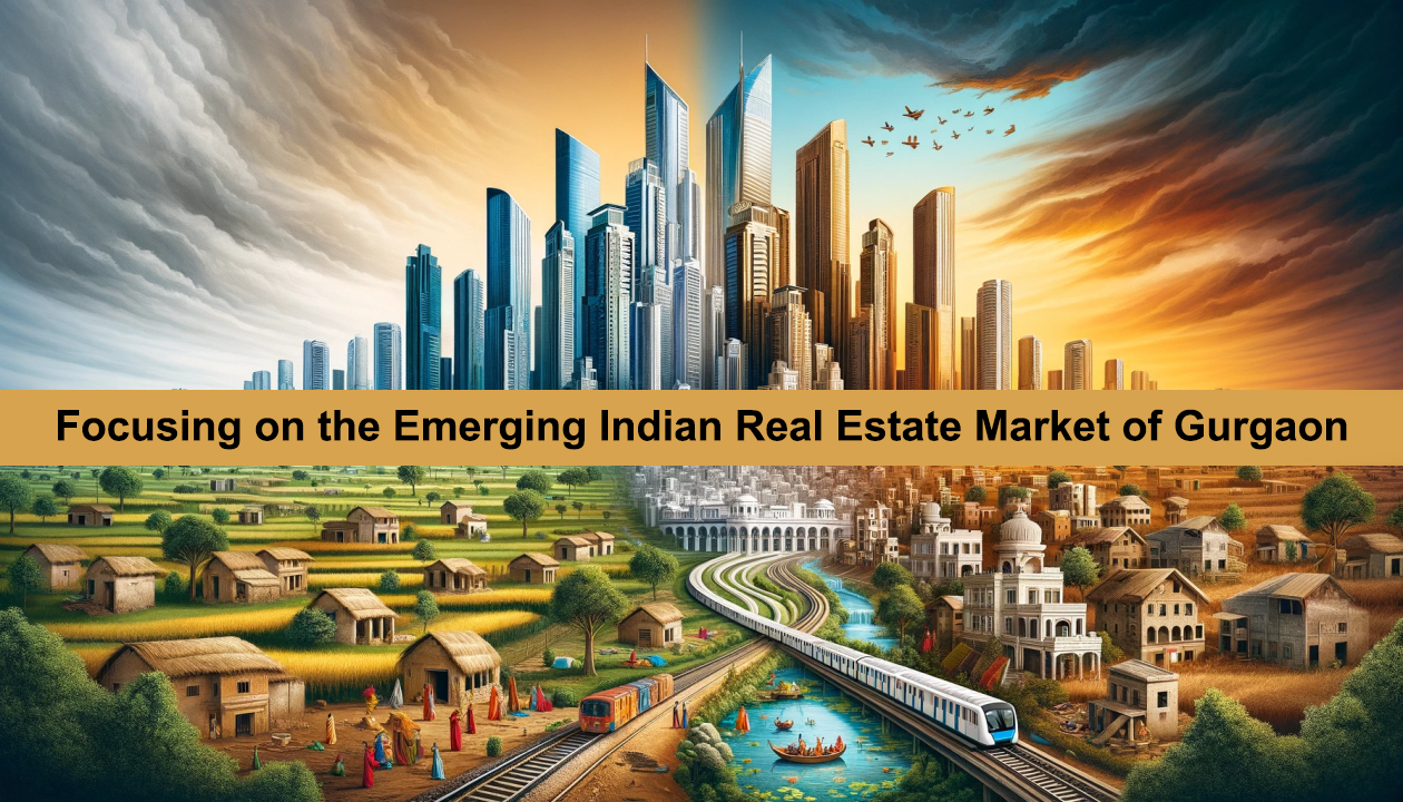 Focusing on the Emerging Indian Real Estate Market of Gurgaon