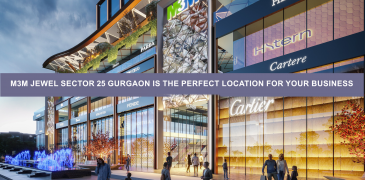 M3M Jewel Sector 25 Gurgaon is the Perfect Location for Your Business