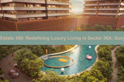 Max Estate 360 Redefining Luxury Living in Sector 36A, Gurgaon